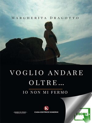 cover image of Voglio andare oltre... io non mi fermo